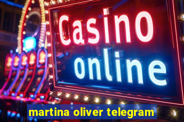 martina oliver telegram